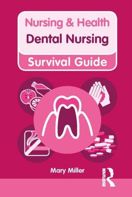 Nursing & Health Survival Guide: Dental Nursing