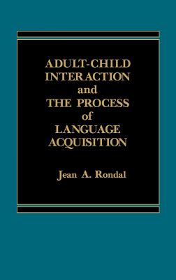 Adult-Child Interaction and the Promise of Language Acquistion