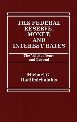 The Federal Reserve, Money, and Interest Rates