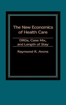 The New Economics of Health Care