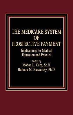 The Medicare System of Prospective Payment