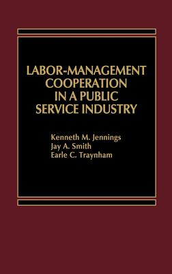 Labor-Management Cooperation in a Public Service Industry.