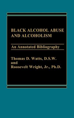 Black Alcohol Abuse and Alcoholism