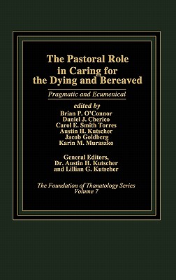 The Pastoral Role in Caring for the Dying and Bereaved