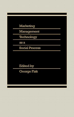 Marketing Management Technology as a Social Process