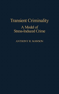 Transient Criminality