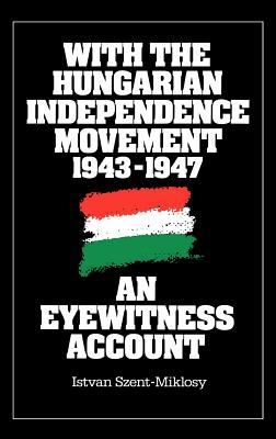 With the Hungarian Independence Movement, 1943-1947