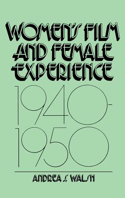 Women's Film and Female Experience, 1940-1950