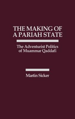 The Making of a Pariah State