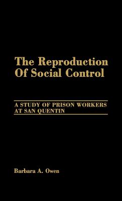 The Reproduction of Social Control