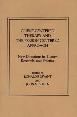 Client-Centered Therapy and the Person-Centered Approach