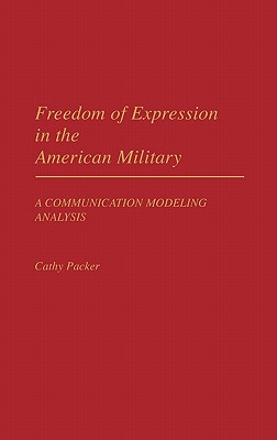 Freedom of Expression in the American Military