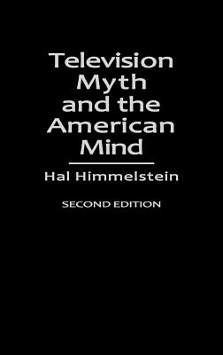 Television Myth and the American Mind, 2nd Edition