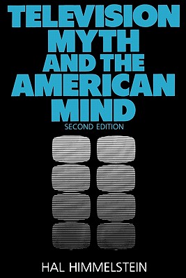 Television Myth and the American Mind, 2nd Edition