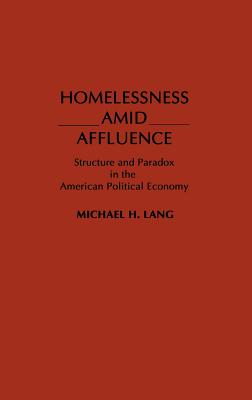 Homelessness Amid Affluence