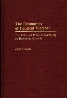 The Economics of Political Violence