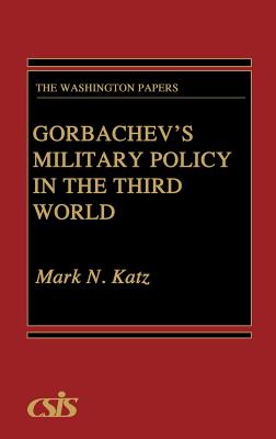 Gorbachev's Military Policy in the Third World