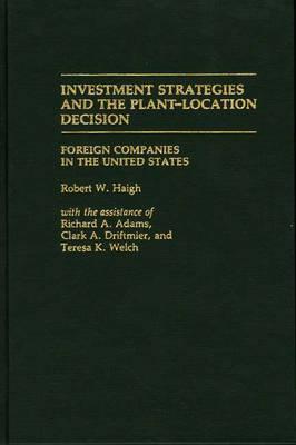 Investment Strategies and the Plant-Location Decision