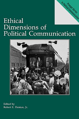 Ethical Dimensions of Political Communication