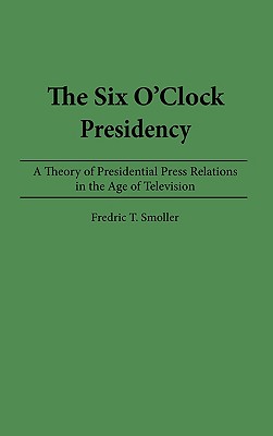 The Six O'Clock Presidency