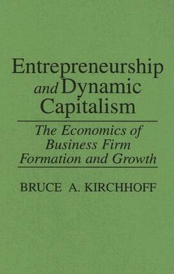 Entrepreneurship and Dynamic Capitalism