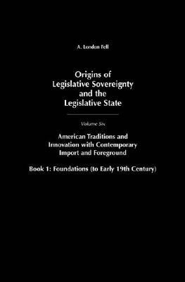 Origins of Legislative Sovereignty and the Legislative State