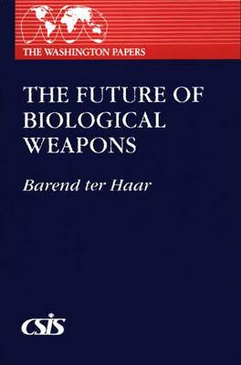 The Future of Biological Weapons