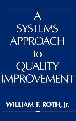 A Systems Approach to Quality Improvement