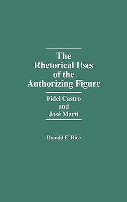 The Rhetorical Uses of the Authorizing Figure