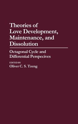 Theories of Love Development, Maintenance, and Dissolution