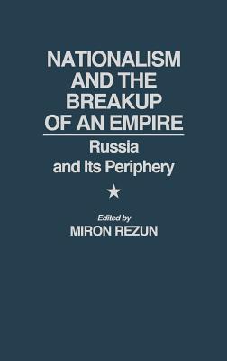 Nationalism and the Breakup of an Empire