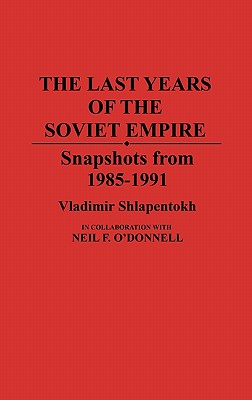 The Last Years of the Soviet Empire