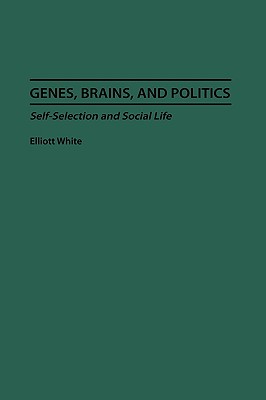 Genes, Brains, and Politics