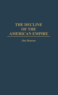 The Decline of the American Empire