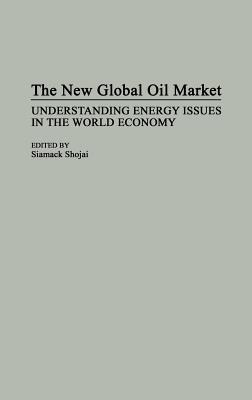 The New Global Oil Market