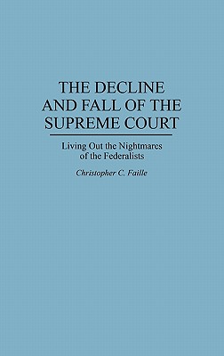 The Decline and Fall of the Supreme Court