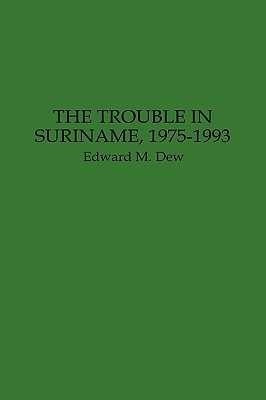 The Trouble in Suriname, 1975-1993