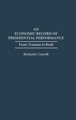 An Economic Record of Presidential Performance