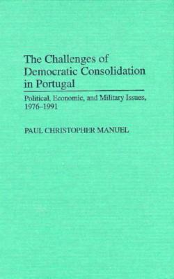 The Challenges of Democratic Consolidation in Portugal