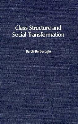 Class Structure and Social Transformation