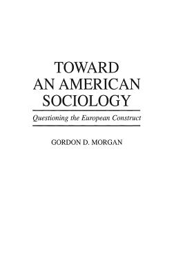 Toward an American Sociology