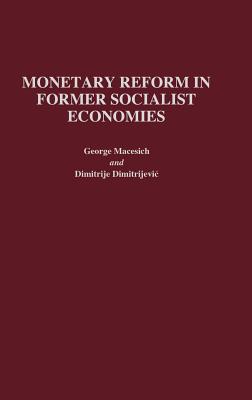 Monetary Reform in Former Socialist Economies