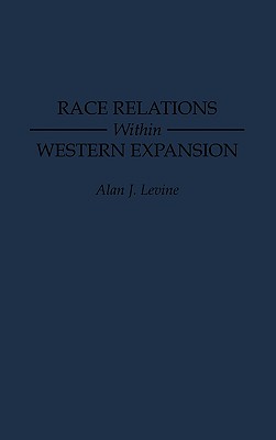 Race Relations Within Western Expansion