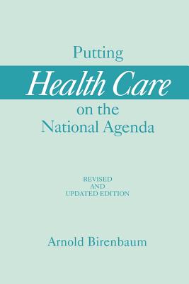 Putting Health Care on the National Agenda, 2nd Edition