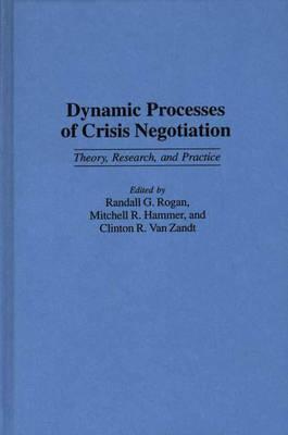 Dynamic Processes of Crisis Negotiation