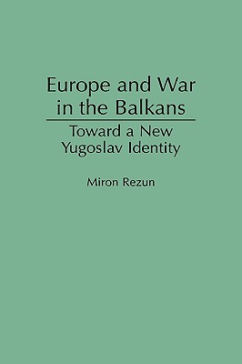 Europe and War in the Balkans