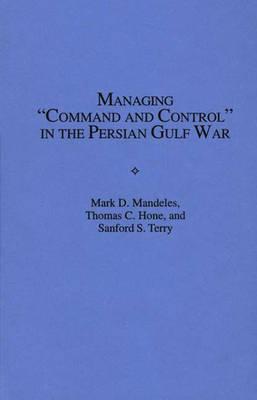 Managing Command and Control in the Persian Gulf War