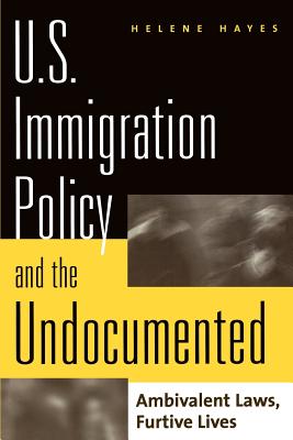 U.S. Immigration Policy and the Undocumented