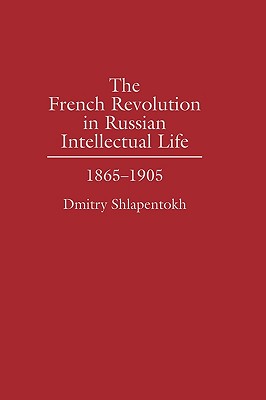 The French Revolution in Russian Intellectual Life