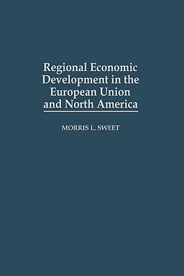 Regional Economic Development in the European Union and North America